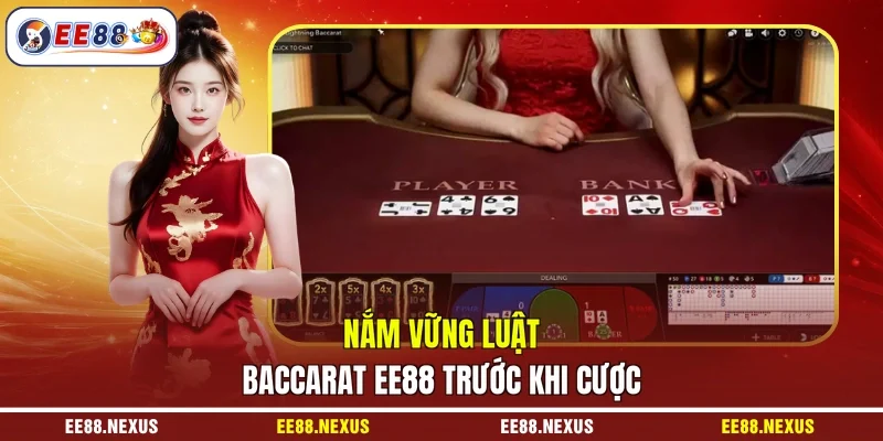 Nắm vững luật baccarat EE88 trước khi cược